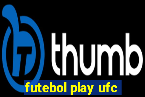 futebol play ufc